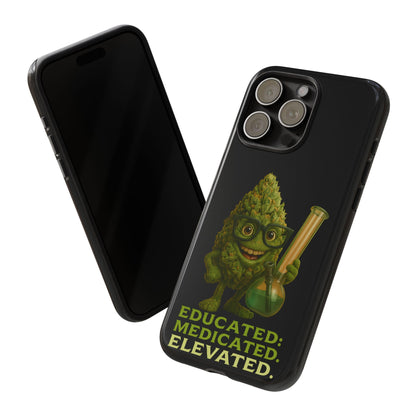 Phone Case — "Educated. Medicated. Elevated." Cute Bud Scientist Design