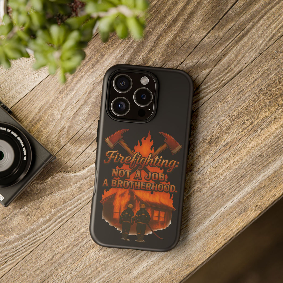 Firefighting: Not a Job, A Brotherhood Phone Case — Tough Protective Firefighter Design