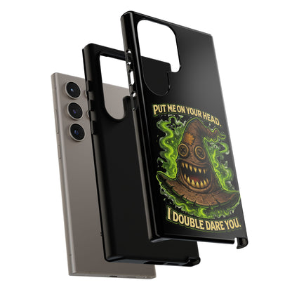 Phone Case — “Put Me On Your Head, I Double Dare You” Scary Witch Hat Design