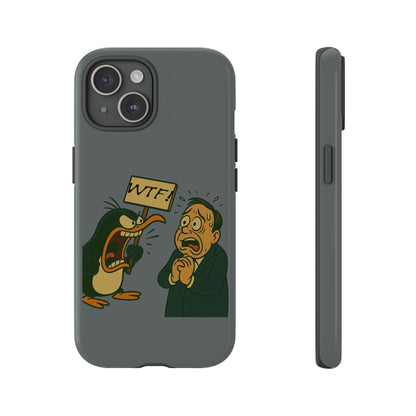 Phone Case - Cartoon Penguin Yelling 'WTF' at Shocked Man, Funny Protective iPhone Cover