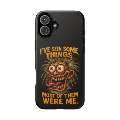Funny Retro Monster Phone Case — "I've Seen Some Things, Most Of Them Were Me"