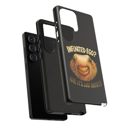 Phone Case — "Inflated Ego? Nah, It's Just Anxiety" Funny Pufferfish Design