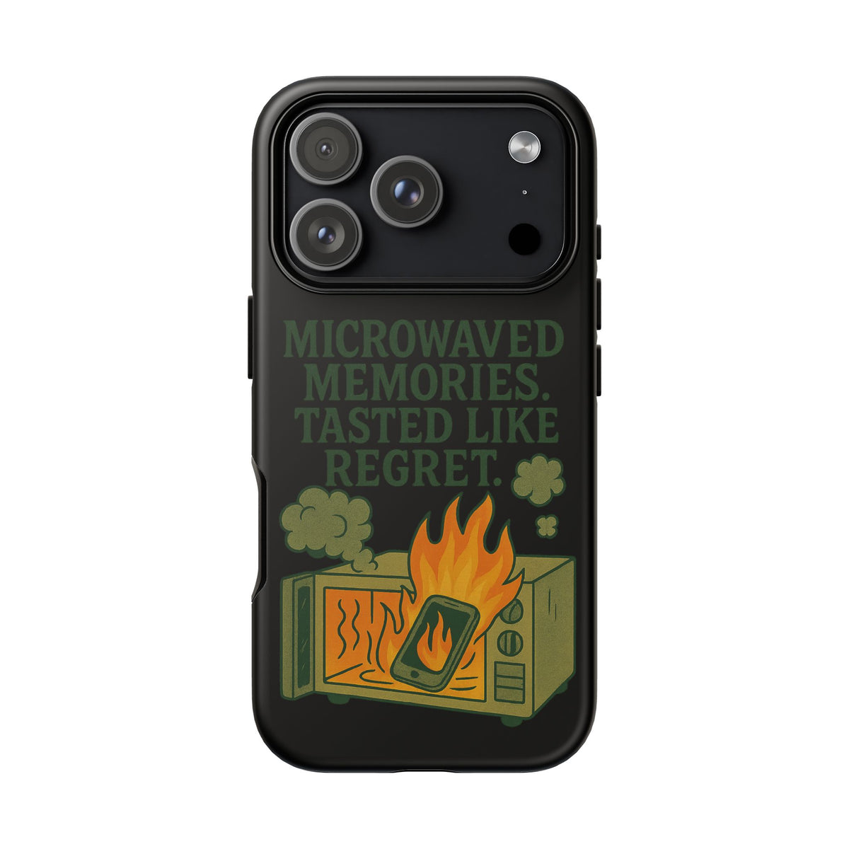 Microwaved Memories Phone Case — 'Microwaved Memories. Tasted Like Regret.' Retro Fire Design