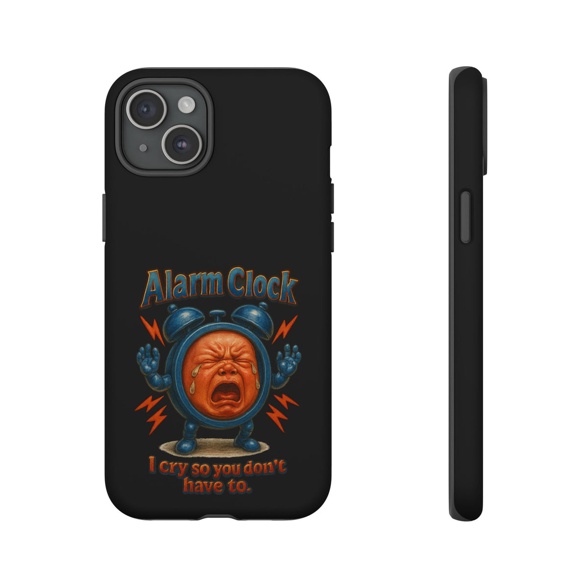 Phone Case — "Alarm Clock: I Cry So You Don't Have To" Funny Retro Baby Alarm Design