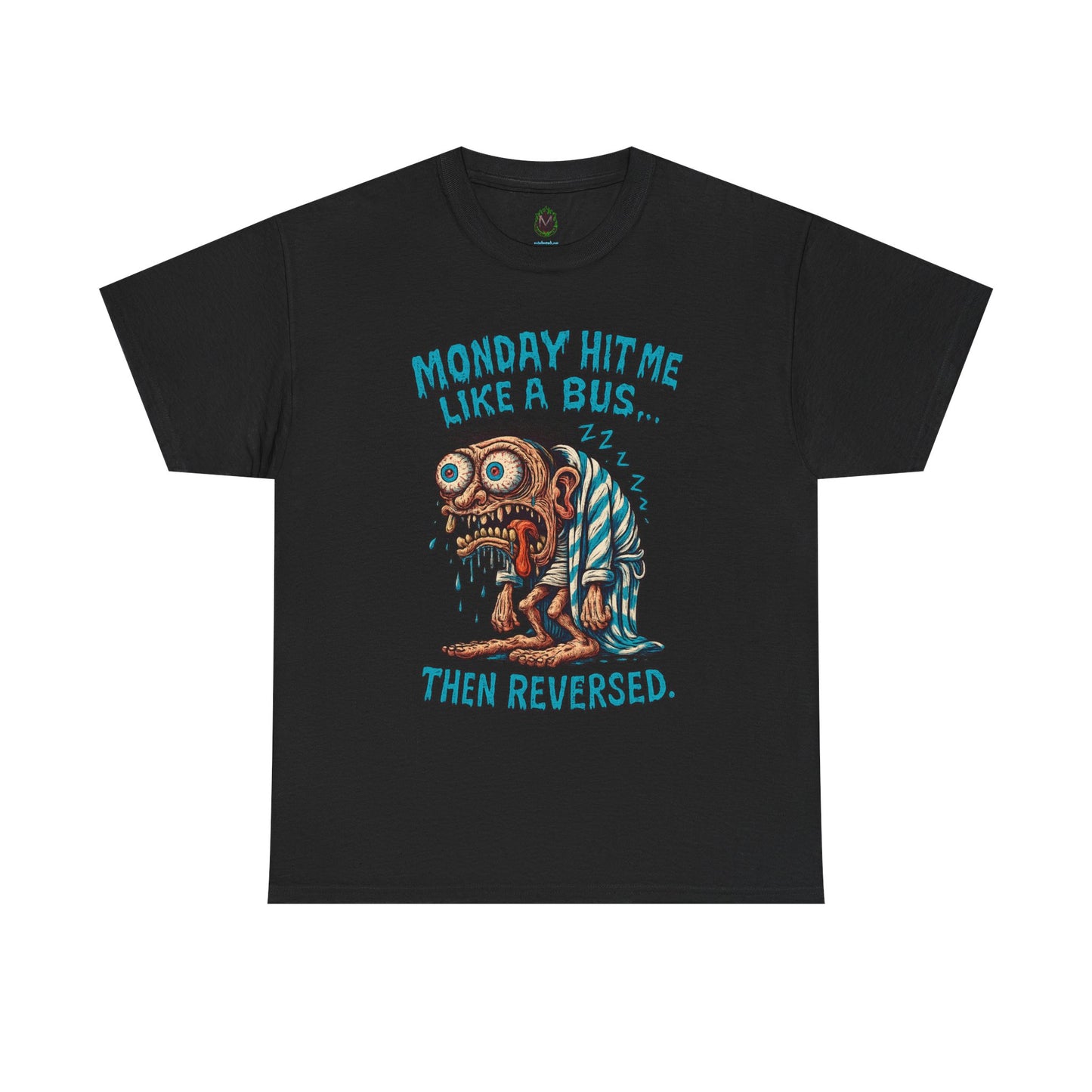 Monday Hit Me Like a Bus… Then Reversed – Zombie Workweek Tee