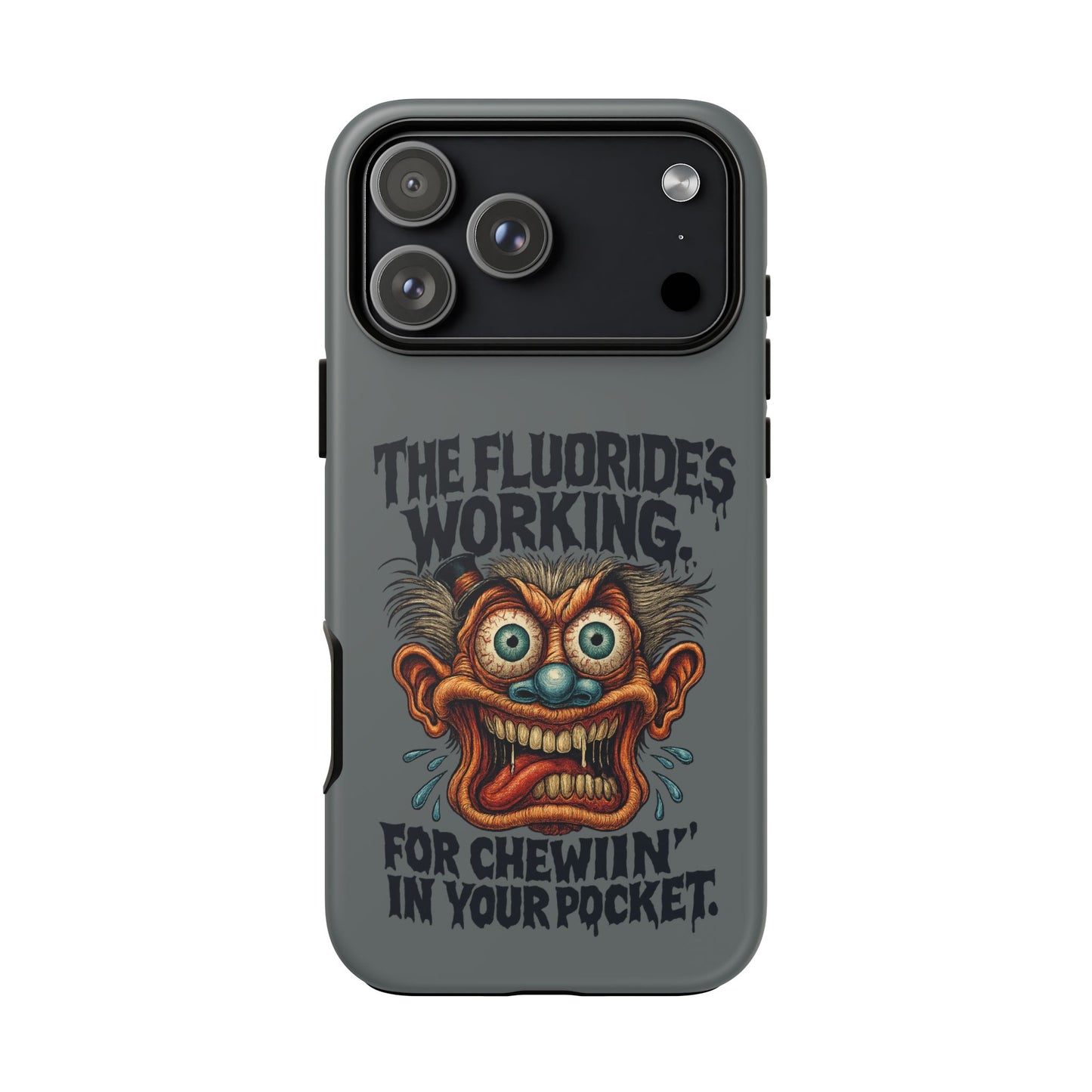 Phone Case — Retro Horror Graphic “The Fluoride’s Working” Shock Art