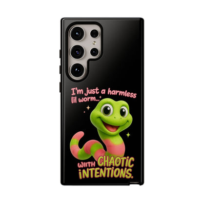 Phone Case — “I’m Just a Harmless Lil Worm… With Chaotic Intentions” Cute Cartoon Worm Design