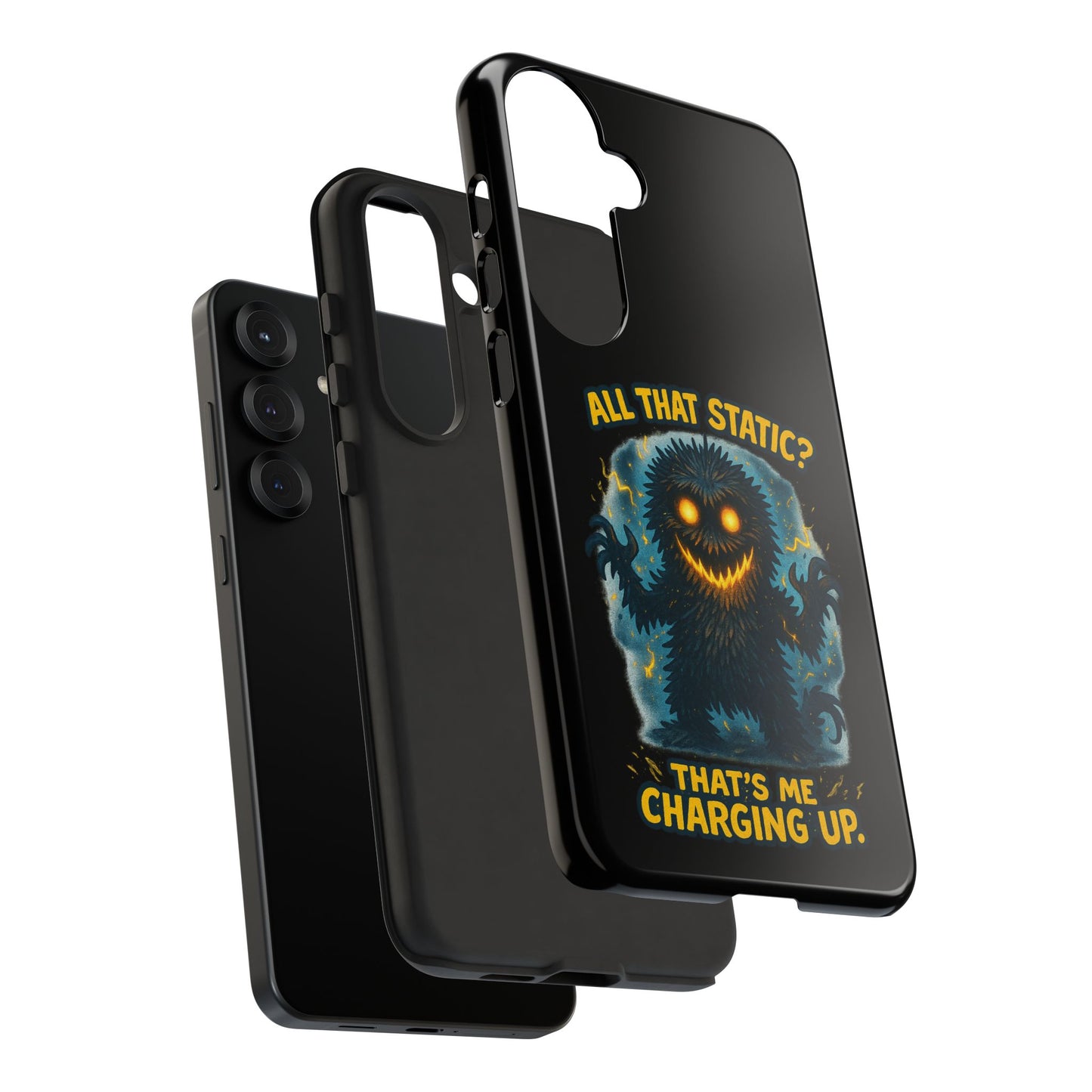 Phone Case — 'All That Static? That's Me Charging Up' Cute Monster Protective Case