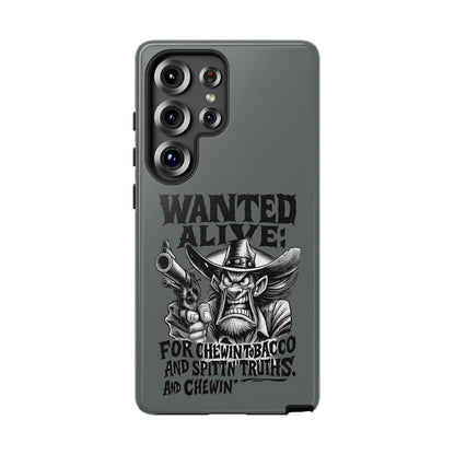 Phone Case — "Wanted Alive!" Cowboy Chewin' Tobacco Graphic