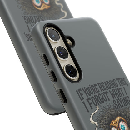 Phone Case — "If You're Reading This I Forgot What I Was Saying" Retro Crazy Cartoon Design