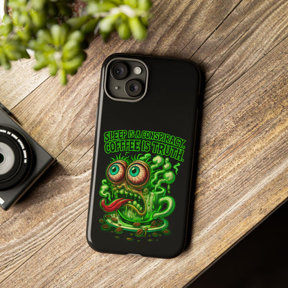 Phone Case — “Sleep Is a Conspiracy, Coffee Is Truth” Retro Monster Design