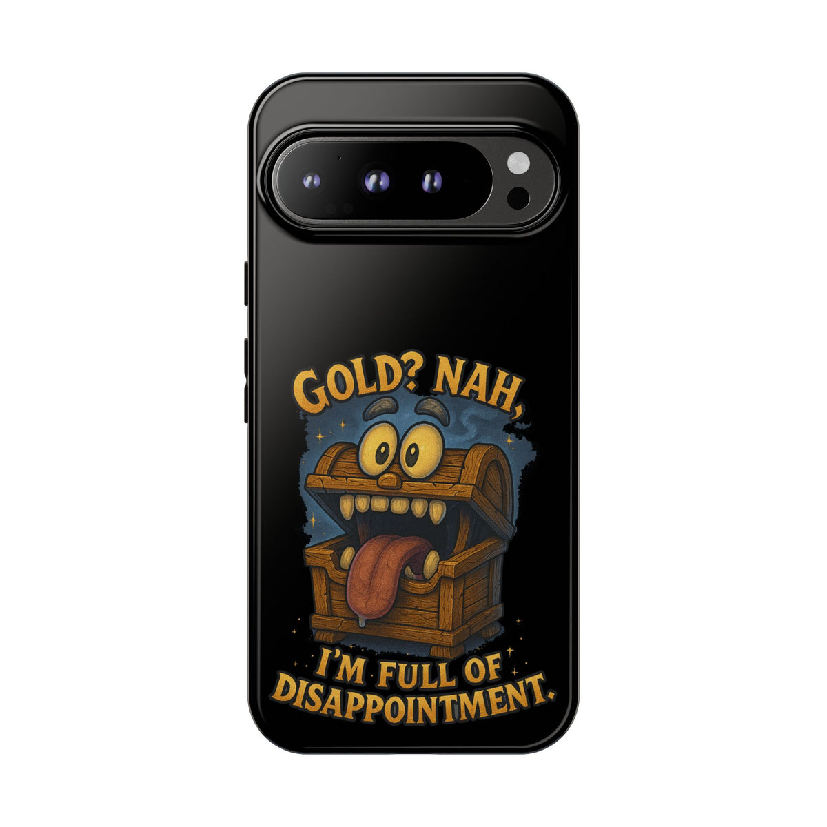 Phone Case — “Gold? Nah, I’m Full of Disappointment” Funny Treasure Chest Design