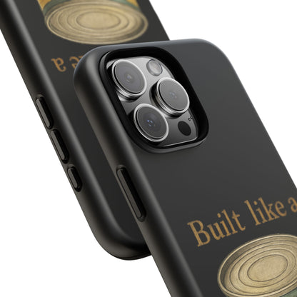 Tough Cases — "Built Like a Tuna Can" Protective Phone Case