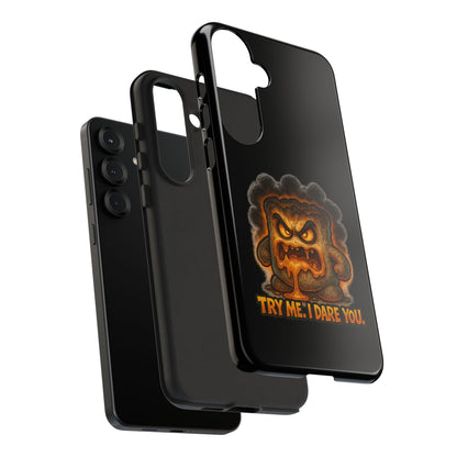 Phone Case — 'Try Me, I Dare You' Angry Lava Monster Graphic