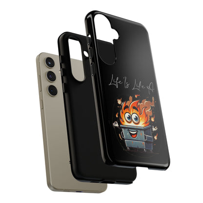 Cute Flaming Dumpster Phone Case — "Life Is Lit" Funny Burnout Phone Cover