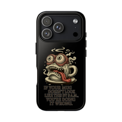 Tough Cases: Retro Hot Coffee Monster Phone Case — Funny 'If Your Mug...' Quote