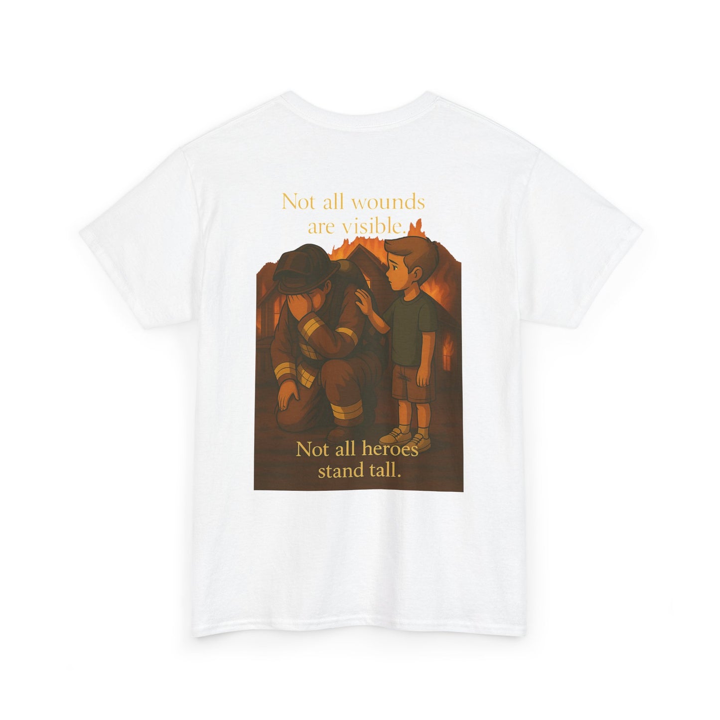 Not All Heroes Stand Tall – Firefighter Tribute Tee