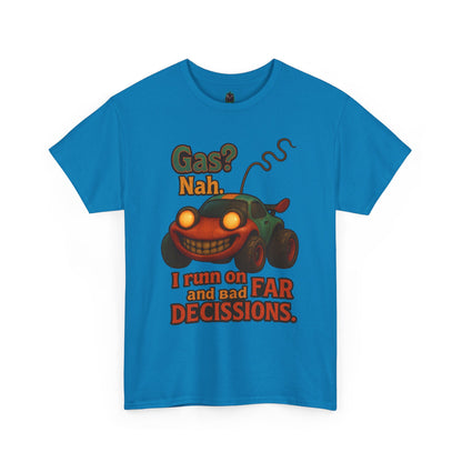 Funny Cartoon Car 'Gas? Nah' Tee | I Run on Bad Decisions Shirt
