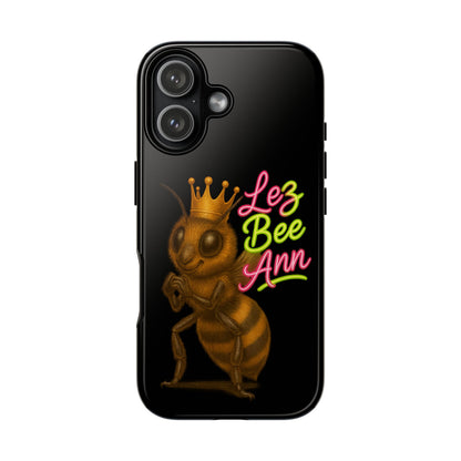 Phone Case — 'Lez Bee Ann' Queen Bee Tough Protective Cover