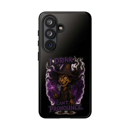 Phone Case — Witch Illustration "I Drink, Can't Pronounce" Protective Cover