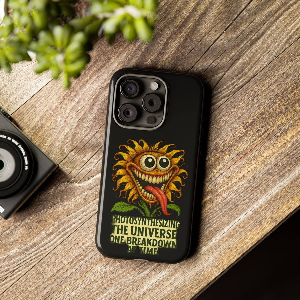 Phone Case - Smiling Sunflower Design with "Photosynthesizing the Universe One Breakdown at a Time"