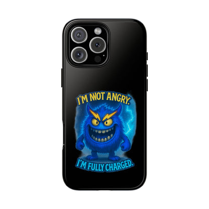 Phone Case - "I'm Not Angry, I'm Fully Charged" Electric Monster Protective Cover