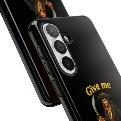 Phone Case — 'Give Me Booty' Pirate Graphic Protective Case