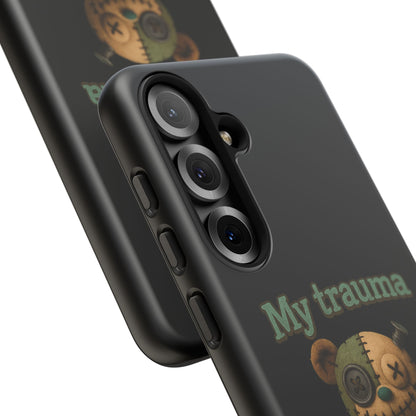 Phone Case — 'My Trauma Runs on AA Batteries' Creepy Voodoo Teddy Protective Cover