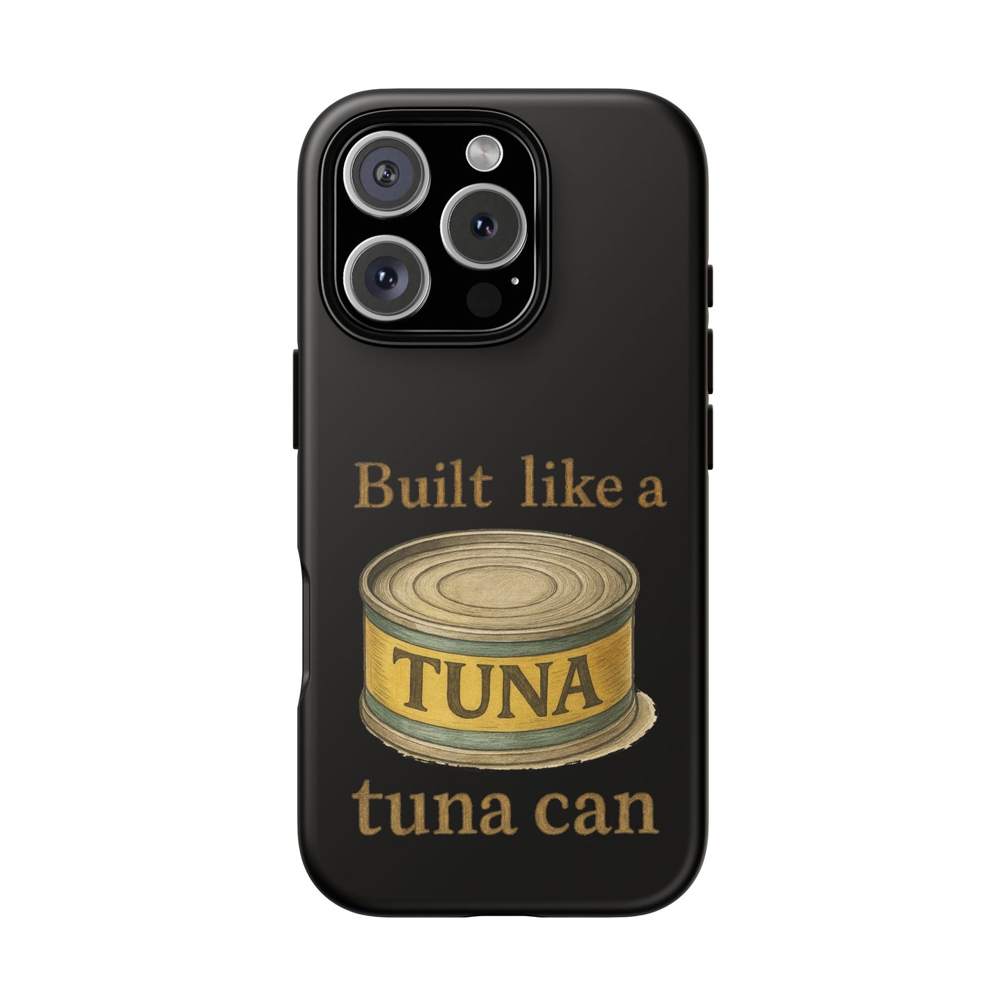 Tough Cases — "Built Like a Tuna Can" Protective Phone Case