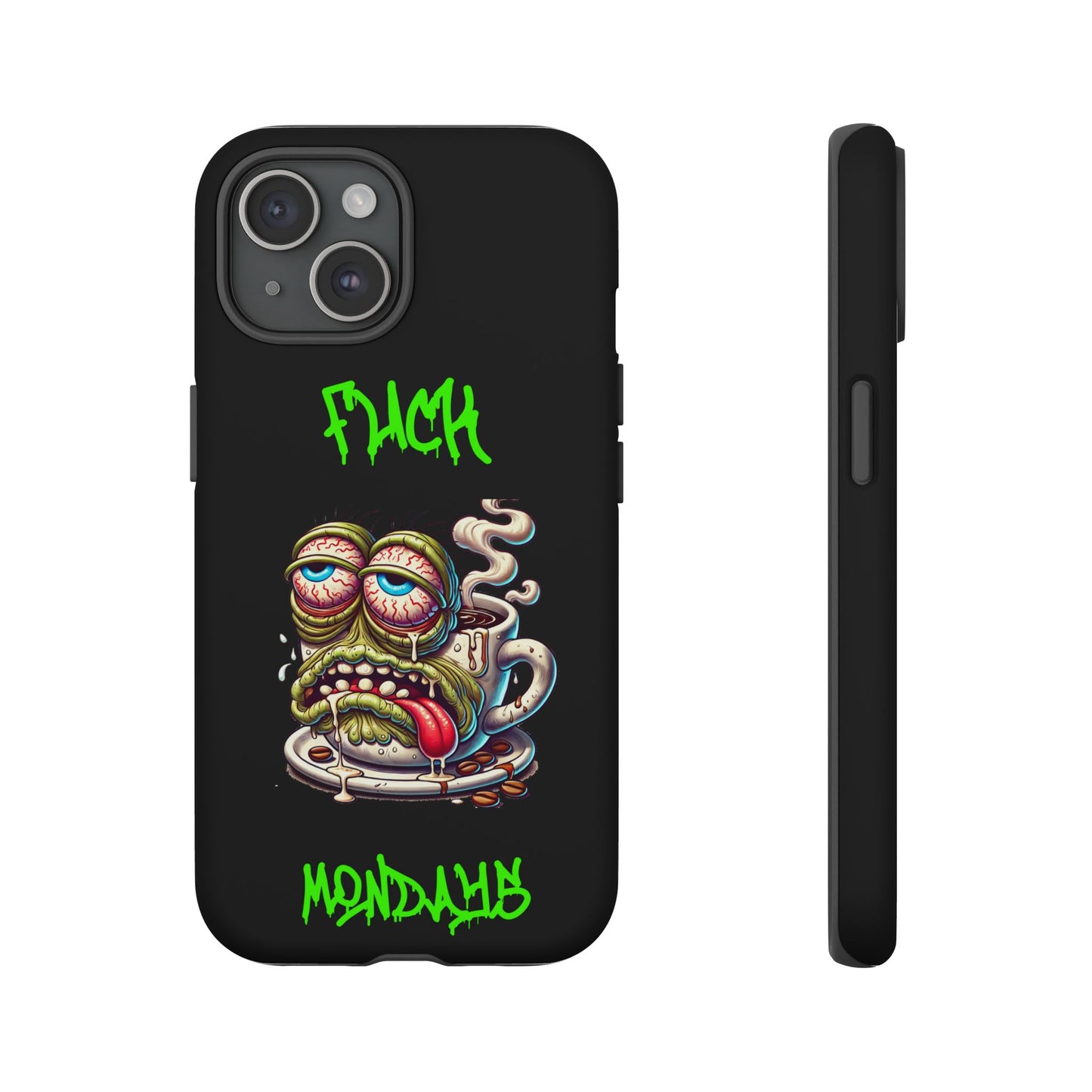 Phone Case — "F*** Monday" Grotesque Coffee Monster Shock Art