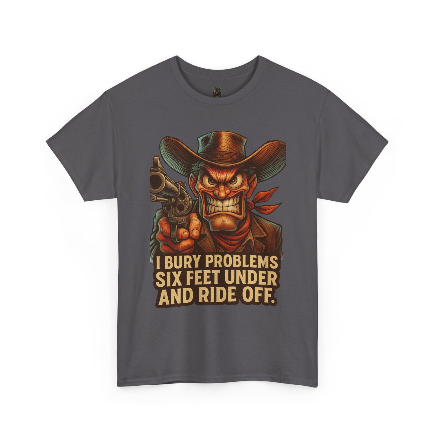 Six Feet Under – Problem Solving Cowboy Tee