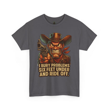 Six Feet Under – Problem Solving Cowboy Tee