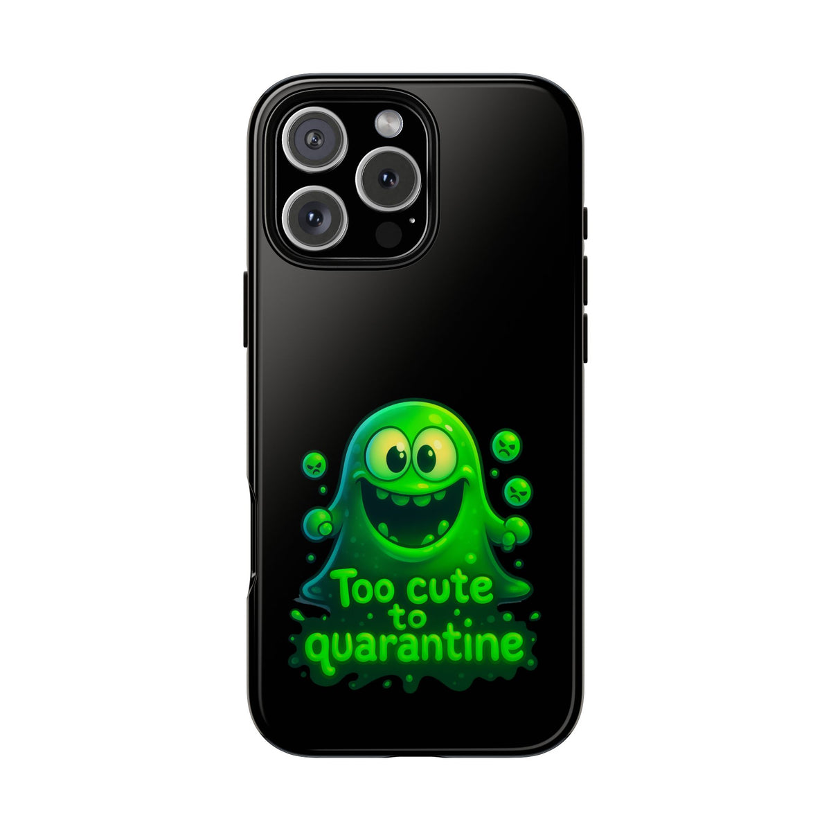 Phone Case — 'Too Cute to Quarantine' Green Monster Protective Cover