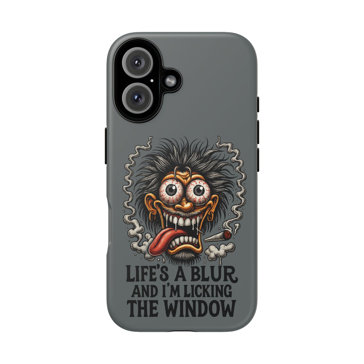 Phone Case — 'Life's a Blur and I'm Licking the Window' Funky Monster Graphic
