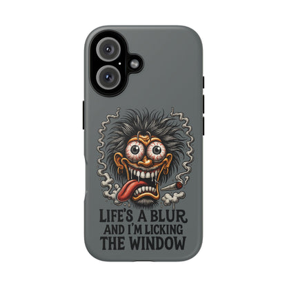 Phone Case — 'Life's a Blur and I'm Licking the Window' Funky Monster Graphic