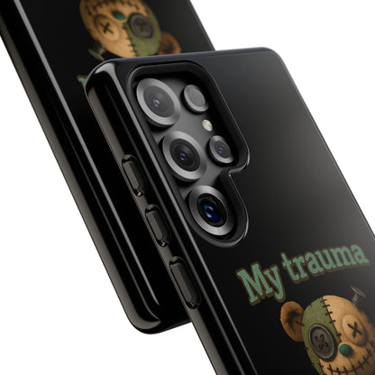 Phone Case — 'My Trauma Runs on AA Batteries' Creepy Voodoo Teddy Protective Cover