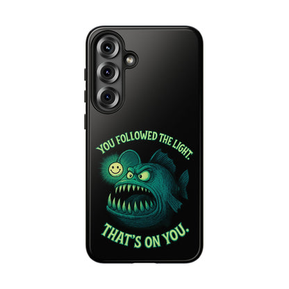 Anglerfish Phone Case – “You Followed The Light, That’s On You” Glow Horror Protective Case