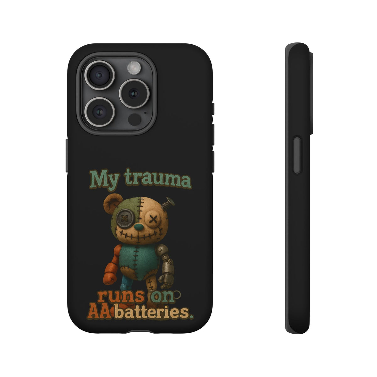 Phone Case — 'My Trauma Runs on AA Batteries' Creepy Voodoo Teddy Protective Cover