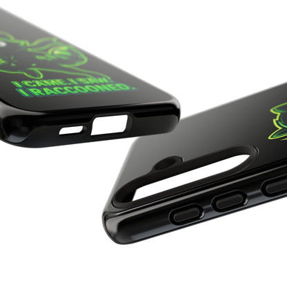Raccoon Ninja Phone Case — "I Came. I Saw. I Raccooned." Protective iPhone Cover