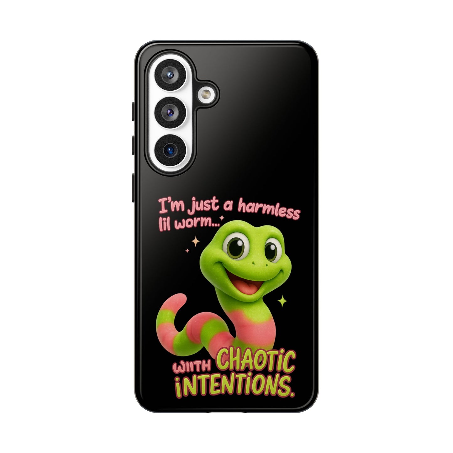 Phone Case — “I’m Just a Harmless Lil Worm… With Chaotic Intentions” Cute Cartoon Worm Design
