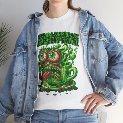 Sleep is a Conspiracy – Coffee is Truth T-Shirt