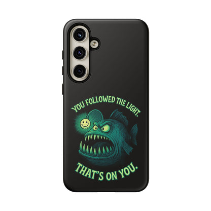 Anglerfish Phone Case – “You Followed The Light, That’s On You” Glow Horror Protective Case