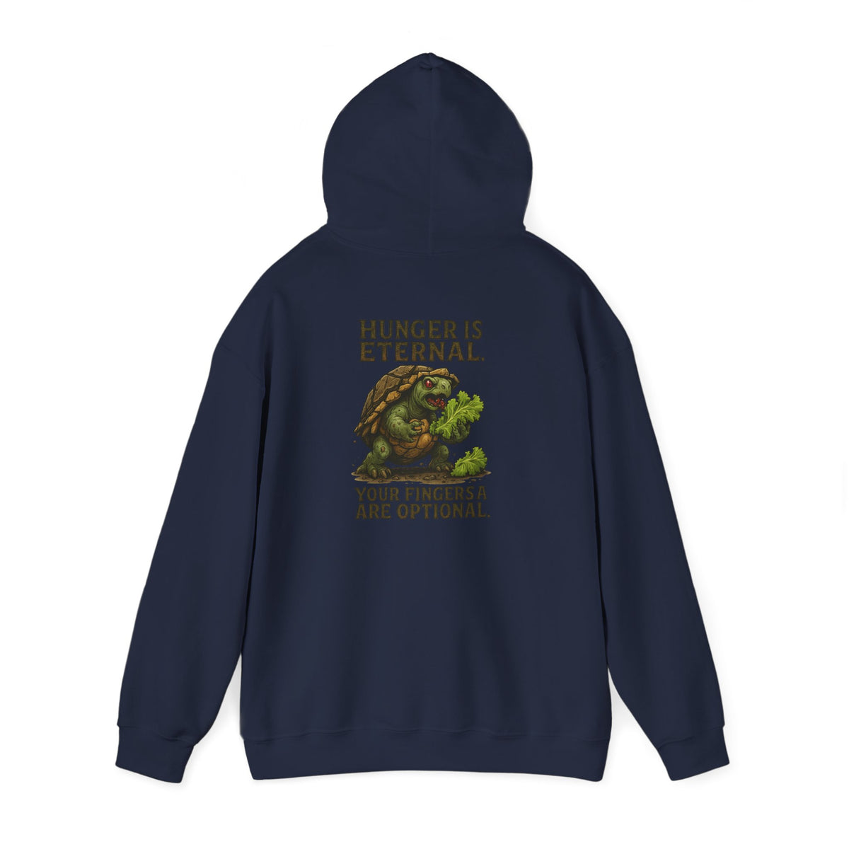 Hoodie — 'Hunger Is Eternal, Your Fingers Are Optional' Turtle Back-Print Hoodie