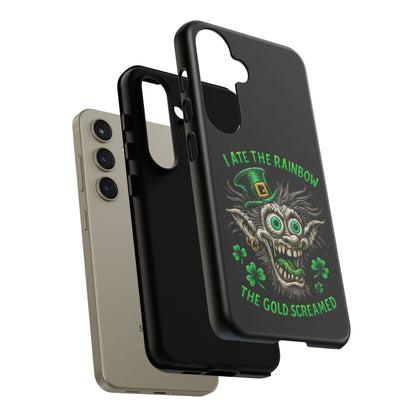 St. Patrick's Horror Phone Case — "I Ate the Rainbow, The Gold Screamed" Lucky Goblin Design