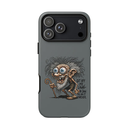 Phone Case — Funny Grumpy Troll Design: “Get Off My Lawn” Protective Cover