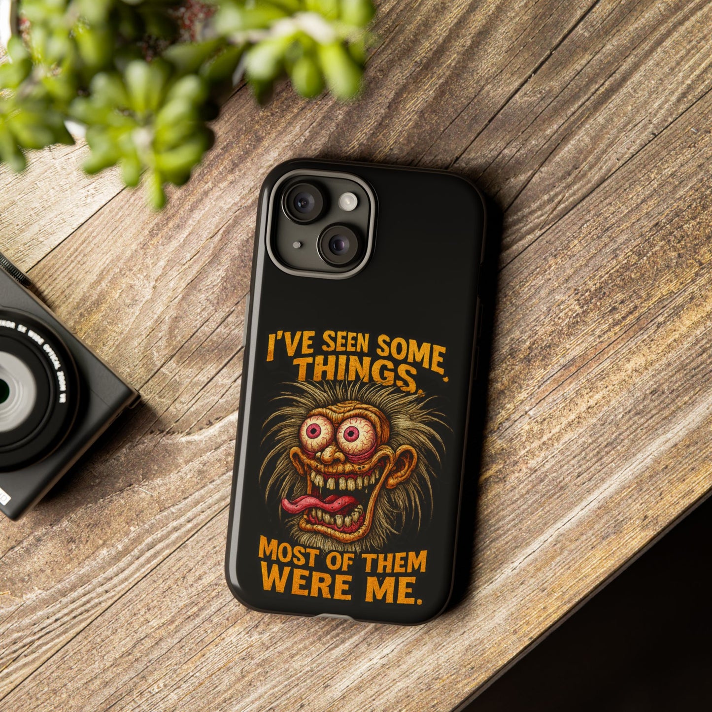 Funny Retro Monster Phone Case — "I've Seen Some Things, Most Of Them Were Me"