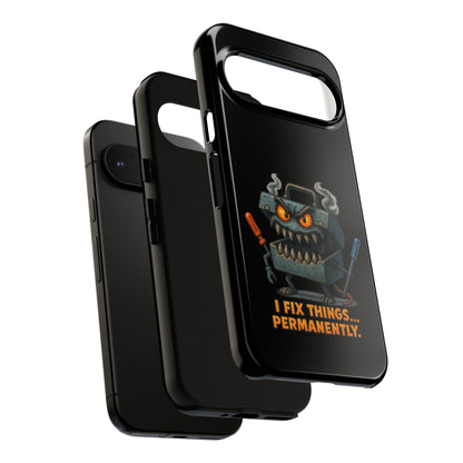 Phone Case — 'I Fix Things... Permanently' Mechanic Tool Monster Protective Case