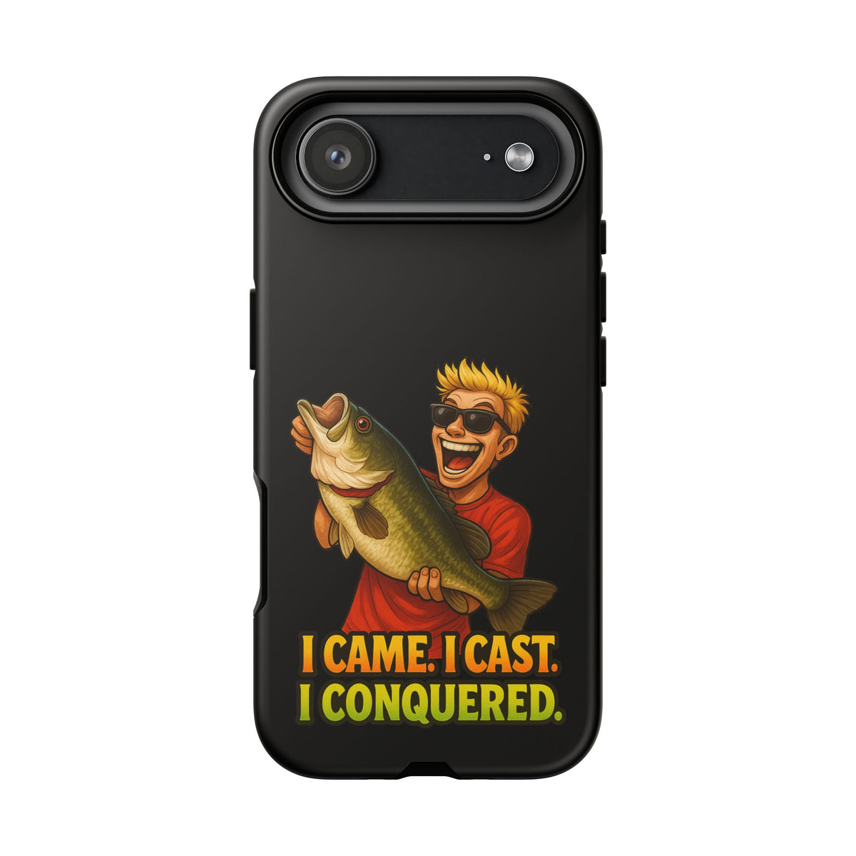 Fishing Phone Case — "I Came. I Cast. I Conquered." Graphic Bass Design