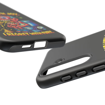 Phone Case — "I Eat With Joy, I Regret With Fury" Graphic