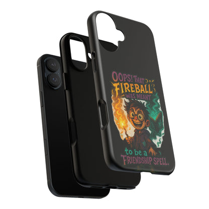 Phone Case — "Oops! That Fireball Was Meant to Be a Friendship Spell" Cute Fantasy Wizard Design